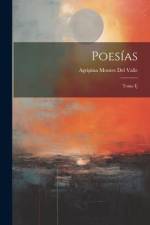 Poesías: Tomo I] af Agripina Montes Del Valle