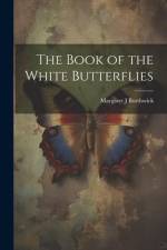 The Book of the White Butterflies af Margaret J. Borthwick