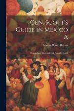 Gen. Scott's Guide in Mexico A; Biographical Sketch of Col. Noah E. Smith af Martin Alonzo Haynes
