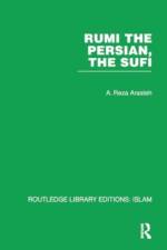 Rumi the Persian, the Sufi af A Reza Arasteh