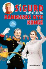 Sigurd fortæller om Danmarks nye konge af Sigurd Barrett