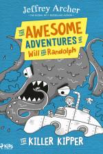 The Awesome Adventures of Will and Randolph: The Killer Kipper af Jeffrey Archer