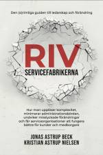 Riv servicefabrikerna af Jonas Astrup Beck