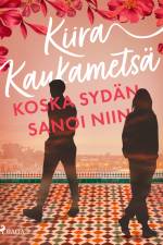 Koska sydän sanoi niin af Kiira Kaukametsä