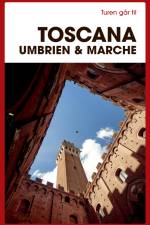 Turen går til Toscana, Umbrien & Marche af Preben Hansen