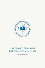 Gastronomiens spor i det danske samfund af Ole G. Mouritsen