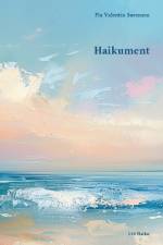 Haikument af Pia Valentin Sørensen