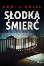 Słodka śmierć af Unni Lindell