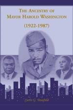 The Ancestry of Mayor Harold Washington (1922-1987) af Curtis Brasfield