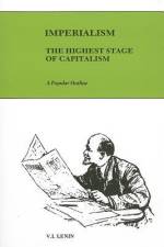 Imperialism, the highest stage of capitalism af V I Lenin