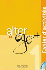 Alter ego+ 1. Cahier d'activités. Arbeitsbuch mit Audio-CD af Annie Berthet