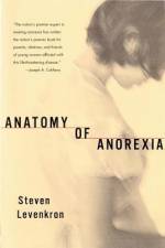 Anatomy of Anorexia af Steven Levenkron