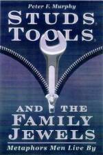 Studs, Tools, and the Family Jewels af Peter F Murphy