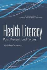 Health Literacy: Past, Present, and Future: Workshop Summary af National Academies Of Sciences Engineeri