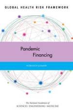 Global Health Risk Framework: Pandemic Financing: Workshop Summary af National Academies Of Sciences Engineeri