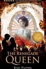 The Renegade Queen af Eva Flynn