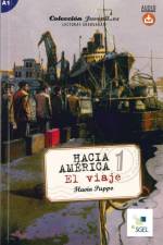 Hacia América 1: El viaje. Lektüre mit Hördateien als Download af Flavia Puppo