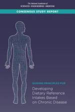 Guiding Principles for Developing Dietary Reference Intakes Based on Chronic Disease af National Academies Of Sciences Engineeri