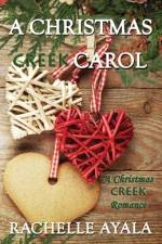 A Christmas Creek Carol af Rachelle Ayala