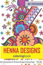 Henna Designs Coloring Book: 30 Coloring Pages of Henna Designs in Coloring Book for Adults (Vol 1) af Sonia Rai
