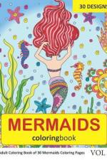 Mermaids Coloring Book: 30 Coloring Pages of Mermaids in Coloring Book for Adults (Vol 1) af Sonia Rai