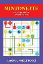 Mintonette: 250 Hard Logic Puzzles 8x8 af Mindful Puzzle Books