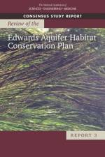 Review of the Edwards Aquifer Habitat Conservation Plan: Report 3 af National Academies Of Sciences Engineeri