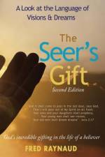 The Seer's Gift: A Look at the Language of Visions & Dreams af Fred L. Raynaud