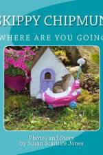 Skippy ChipMunk Where are you going? af Susan Scarince Jones