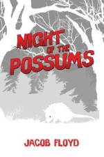 Night of the Possums af Jacob Floyd