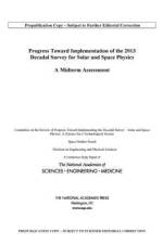 Progress Toward Implementation of the 2013 Decadal Survey for Solar and Space Physics: A Midterm Assessment af National Academies Of Sciences Engineeri