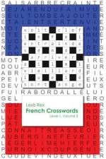 French Crosswords: Level 1, Volume 3 af Lexis Rex