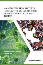 Nanomaterials and Their Interactive Behavior with Biomolecules, Cells, and Tissues af Y. K. Lahir
