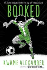 Booked Graphic Novel af Kwame Alexander