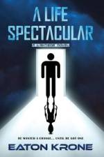 A Life Spectacular: A LightSide Novel af Eaton Krone