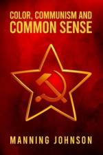 Color, Communism and Common Sense