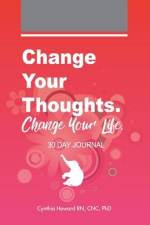 Change your Thoughts. Change Your Life. af Cnc Howard