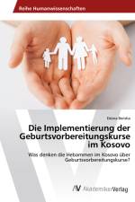 Die Implementierung der Geburtsvorbereitungskurse im Kosovo af Edona Berisha