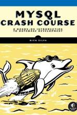 MySQL Crash Course af Rick Silva