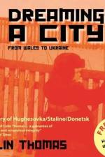Dreaming a City: From Wales to Ukraine af Colin Thomas
