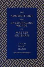 The Admonitions and Encouraging Words of Master Guishan: Text and Commentary af Thich Nhat Hanh