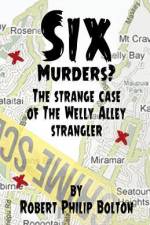 Six Murders?: The strange case of the Welly Alley Strangler af Robert Philip Bolton