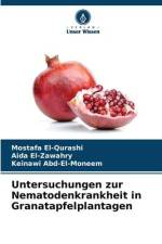 Untersuchungen zur Nematodenkrankheit in Granatapfelplantagen af Mostafa El-Qurashi