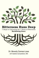 Bitterness Runs Deep af Beverly Carnes-Lowe