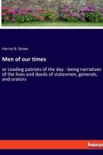 Men of our times af Harriet B. Stowe