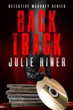 Back Track: Detective Mahoney Series af Julie Hiner