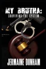 My Brutha: Surviving The System af Jermaine Dunham