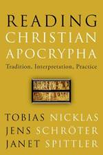 Reading Christian Apocrypha af Tobias Nicklas