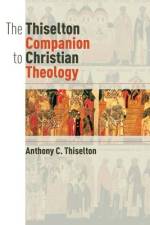 Thiselton Companion to Christian Theology af Anthony C. Thiselton