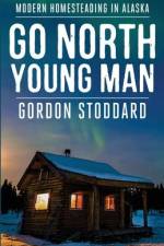 Go North, Young Man af Gordon Stoddard